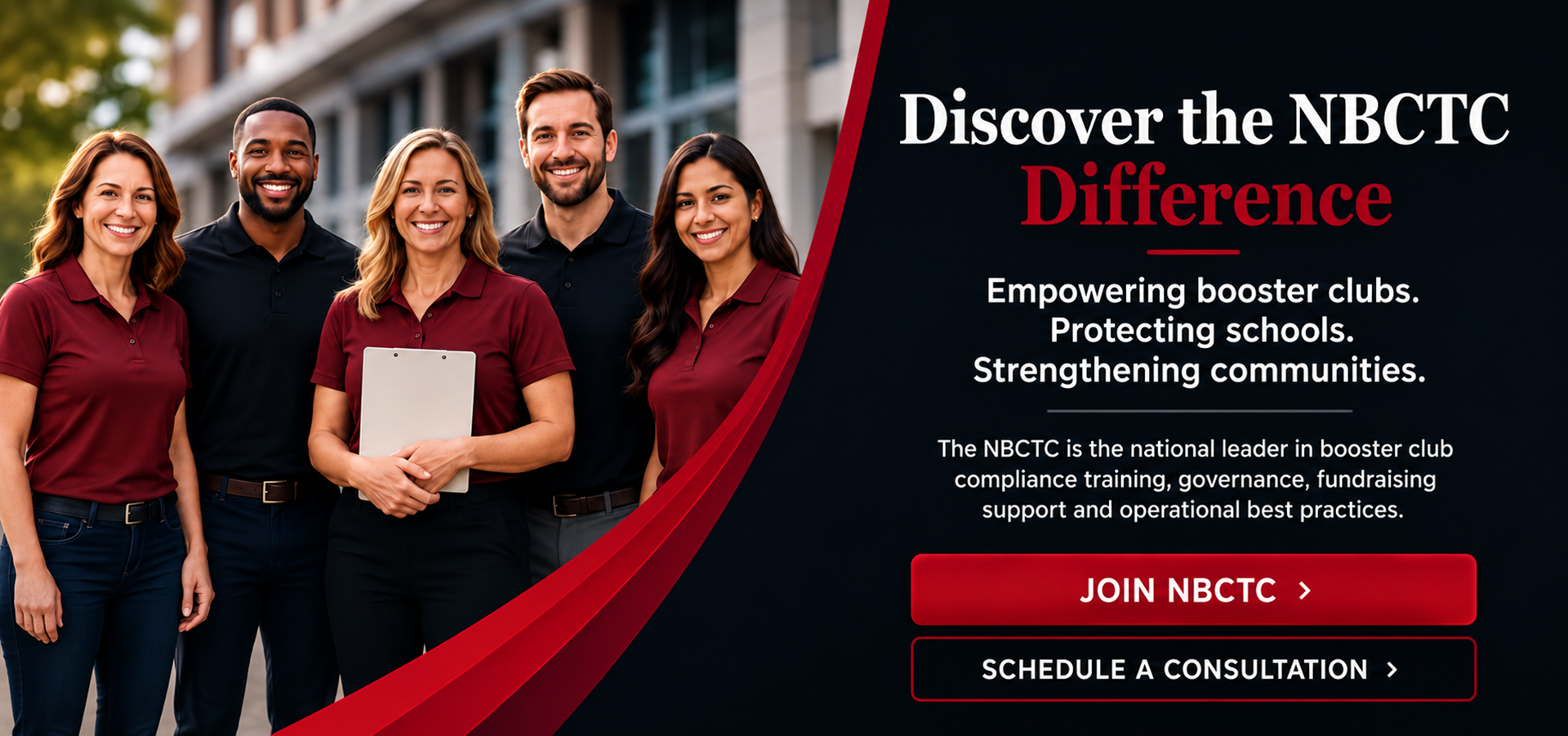 Discover the NBCTC Difference. Empowering booster clubs. Protecting schools. Strengthening communities. The NBCTC is the national leader in booster club compliance training, governance, fundraising support and operational best practices.